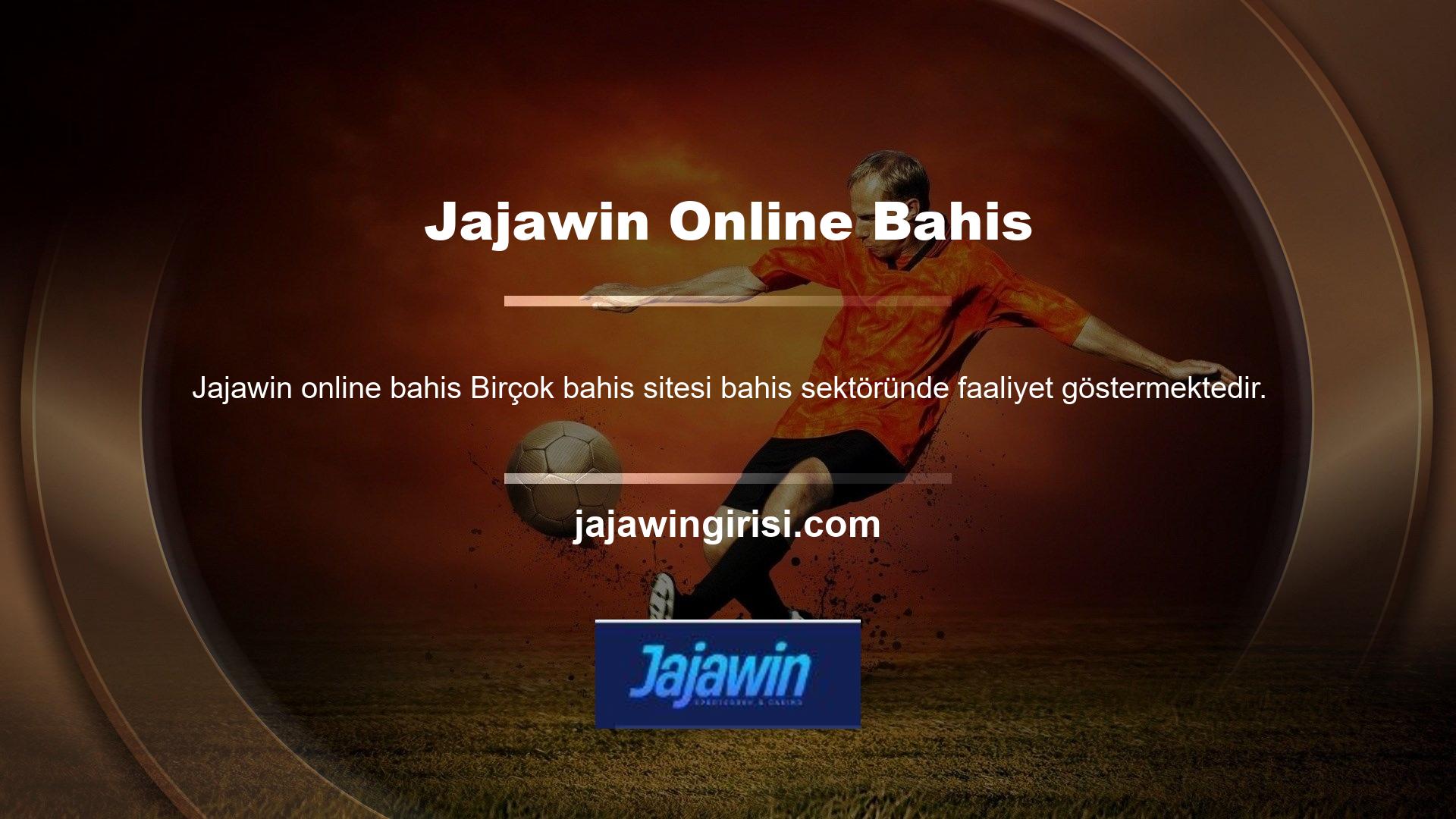 Bunlardan biri de Jajawin online bahis ve canlı casino sitesidir